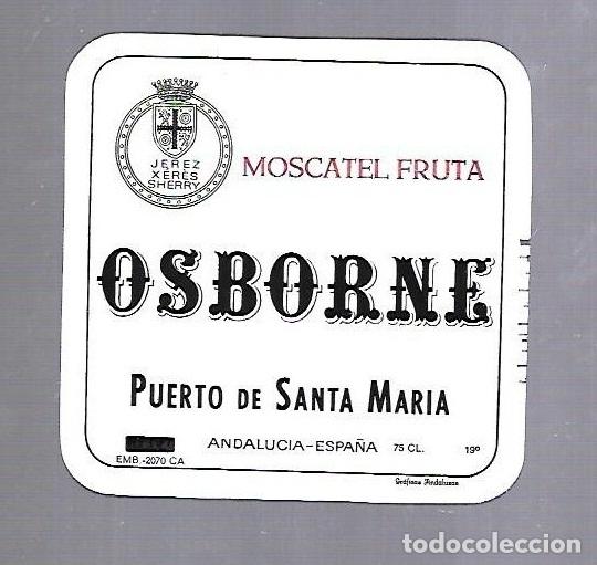Etichette antiche: ETIQUETA. VINO. MOSCATEL FRUTA. OSBORNE. PUERTO DE SANTA MARIA. 10 X 10CM