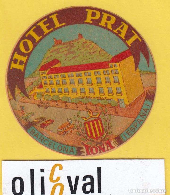 Etiquetas antiguas: ETIQUETA HOTEL BARCELONA HOTEL PRAT TONA EF- 6803 157