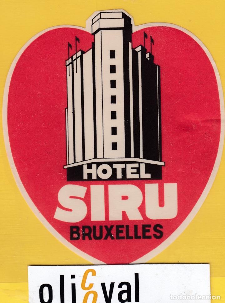 Etiquetas antiguas: ETIQUETA HOTEL BELGICA HOTEL SIRU  BRUXELLES H- 6803 16182