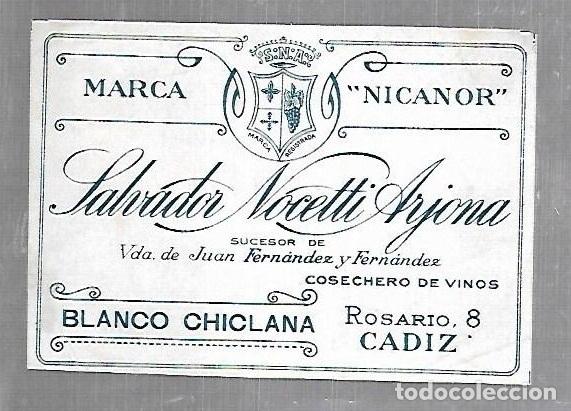 Old Labels: ETIQUETA DE VINO. NICANOR. SALVADOR NOCETTI ARJONA. BLANCO CHICLANA. CADIZ. 12 X 9CM. VER