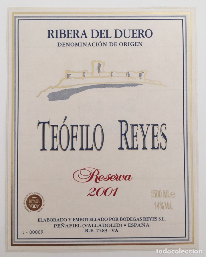 Old Labels: Etiqueta Adhesivo Vino Te&oacute;filo Reyes - Ribera del Duero - Pe&ntilde;afiel Valladolid - Reserva 2001
