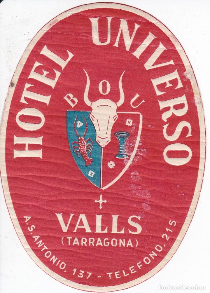 Etiquetas antiguas: ANTIGUA ETIQUETA DEL HOTEL UNIVERSO DE VALLS (TARRAGONA)