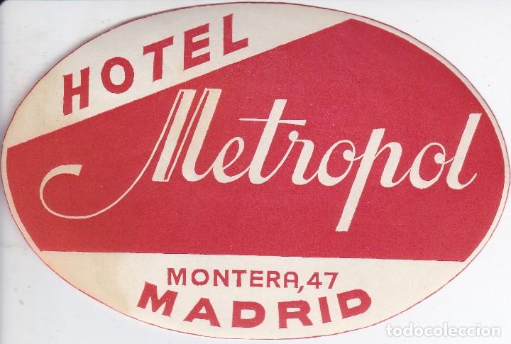 Etiquetas antiguas: ANTIGUA ETIQUETA DEL HOTEL METROPOL DE MADRID