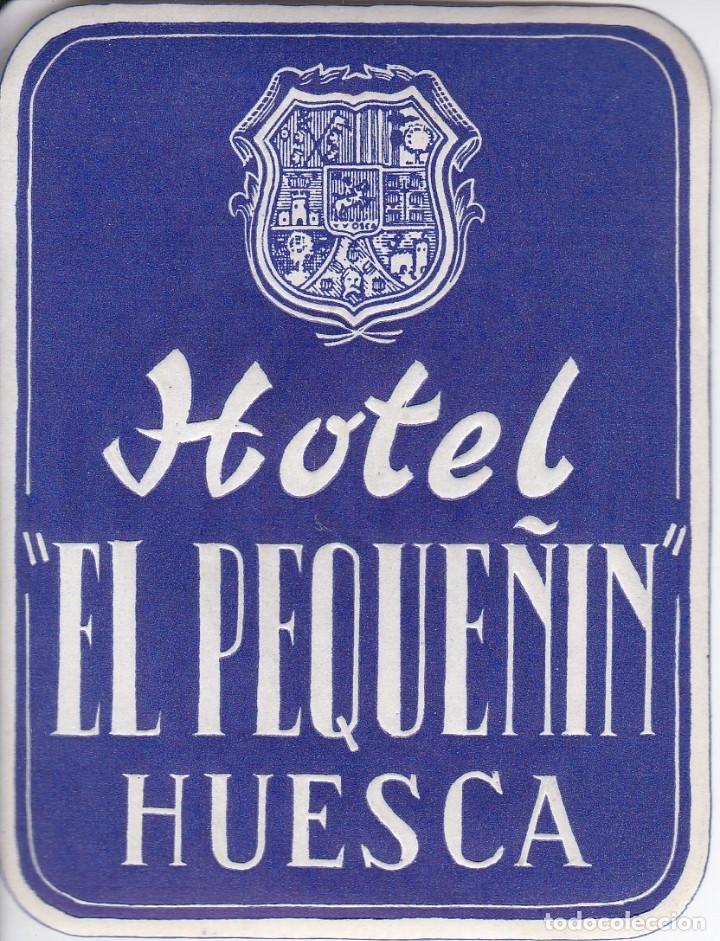 Etiquetas antiguas: ANTIGUA ETIQUETA DEL HOTEL EL PEQUE&Ntilde;IN DE HUESCA