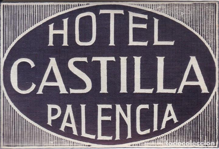 Etiquetas antiguas: ANTIGUA ETIQUETA DEL HOTEL JORGE CASTILLA DE PALENCIA