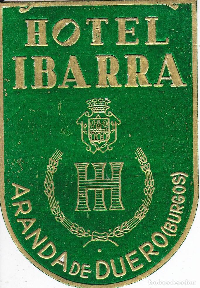 Etiquetas antiguas: ANTIGUA ETIQUETA DEL HOTEL IBARRA DE ARANDA DE DUERO (BURGOS)