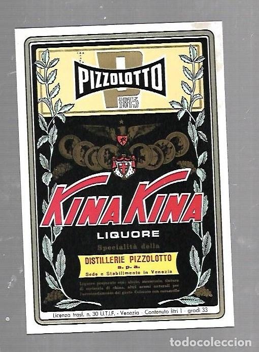 Alte Etiketten: ETIQUETA DE VINO. KINA KINA LICOR. DESTILLERIE PIZZOLOTTO. VENEZIA