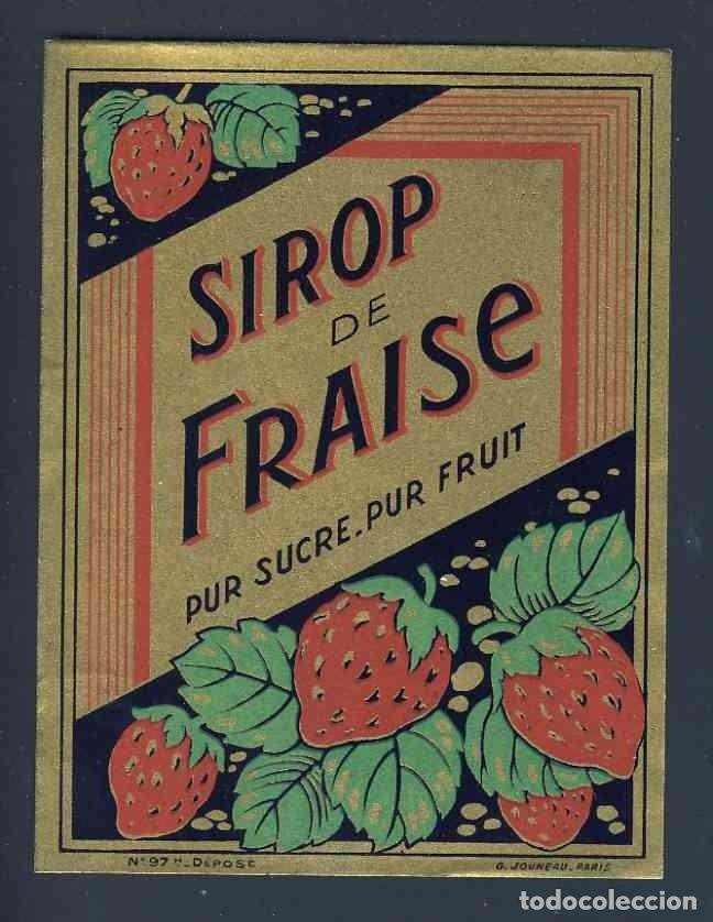 Etiquetas antiguas: Etiqueta de licor: SIROP DE FRAISE. Jarabe de fresa