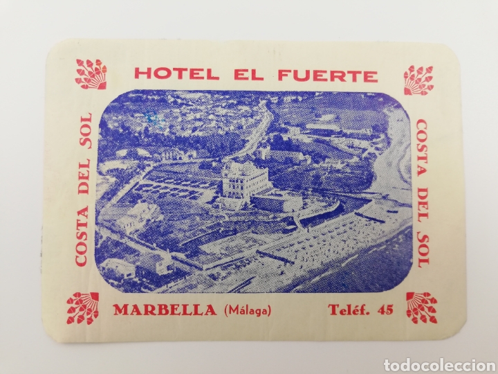 Etiquetas antiguas: ETIQUETA HOTEL EL FUERTE, MARBELLA MALAGA COSTA DEL SOL ESPA&Ntilde;A LUGGAGE LABEL ANTIGUA.