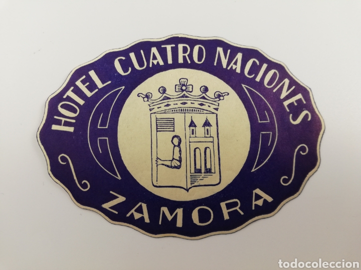Etiquetas antiguas: ETIQUETA HOTEL CUATRO NACIONES ZAMORA CASTILLA LEON ESPA&Ntilde;A LUGGAGE LABEL ANTIGUA.