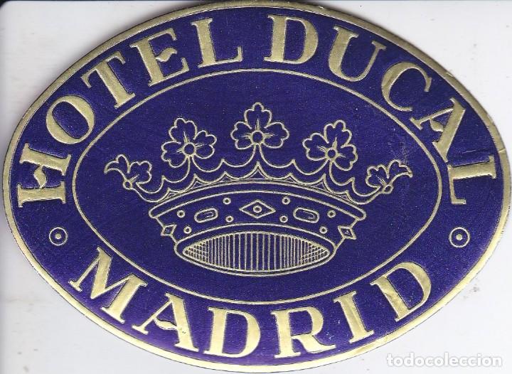 Etiquetas antiguas: ANTIGUA ETIQUETA DEL HOTEL DUCAL DE MADRID