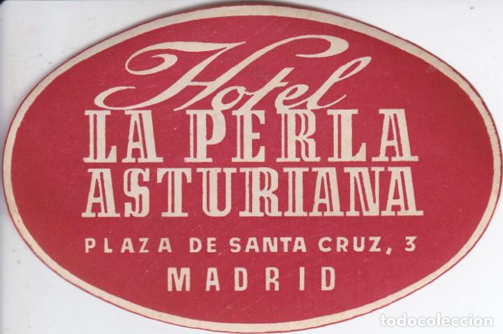 Etiquetas antiguas: ANTIGUA ETIQUETA DEL HOTEL LA PERLA ASTURIANA DE MADRID
