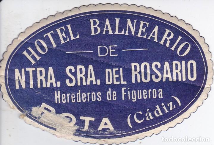 Etiquetas antiguas: ANTIGUA ETIQUETA DEL HOTEL BALNEARIO NTRA SRA DEL ROSARIO DE ROTA (CADIZ)