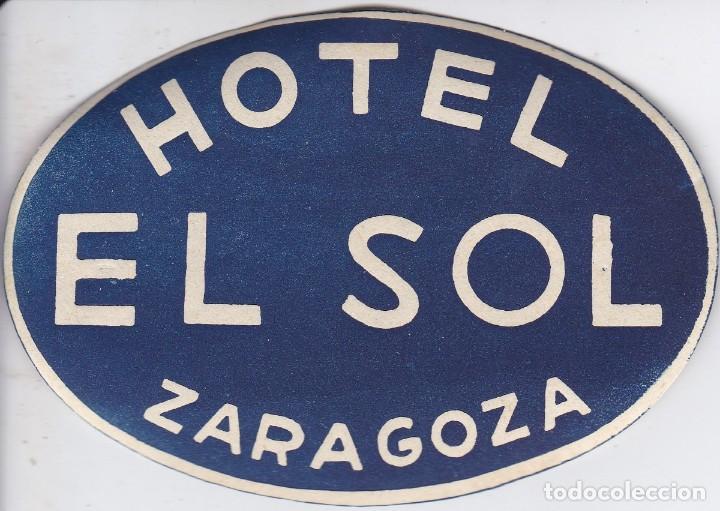 Etiquetas antiguas: ANTIGUA ETIQUETA DEL HOTEL EL SOL DE ZARAGOZA