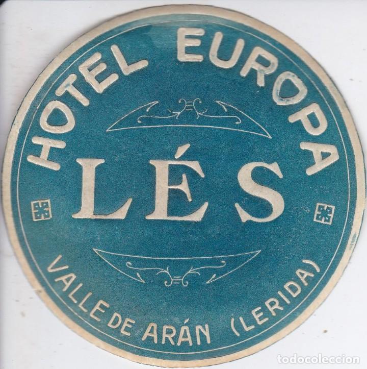 Etiquetas antiguas: ANTIGUA ETIQUETA DEL HOTEL EUROPA DE LES (VALLE DE ARAN - LERIDA) LLEIDA
