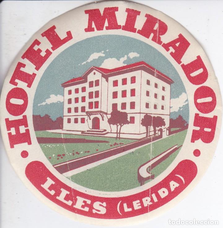 Etiquetas antiguas: ANTIGUA ETIQUETA DEL HOTEL MIRADOR DE LLES DE LERIDA (LLEIDA)