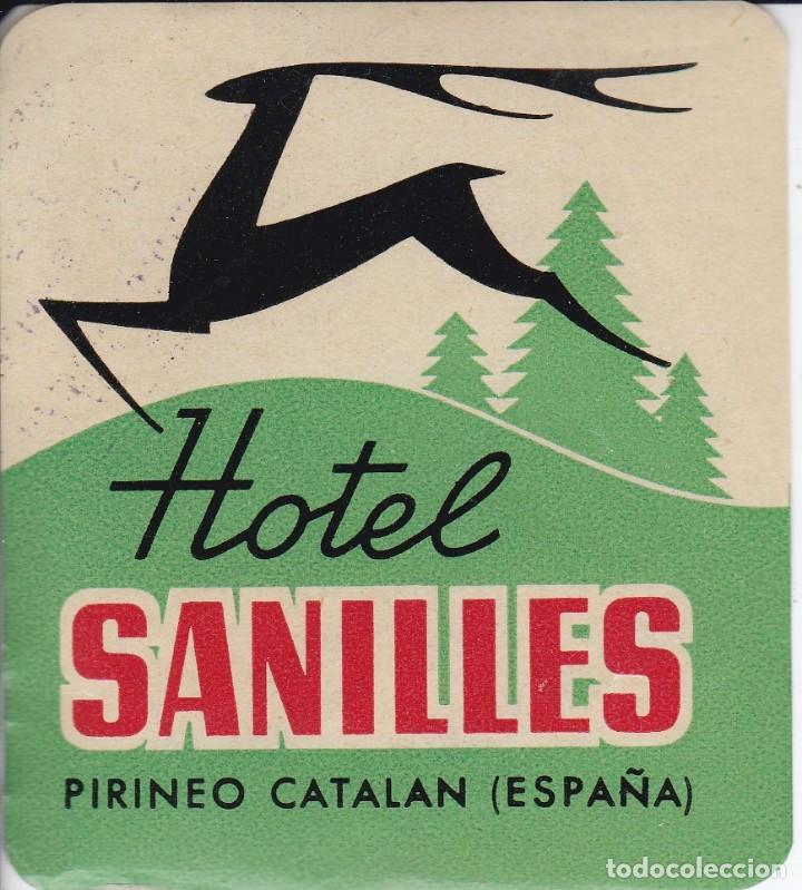 Etiquetas antiguas: ANTIGUA ETIQUETA DEL HOTEL SANILLES DEL PIRINEO CATALAN
