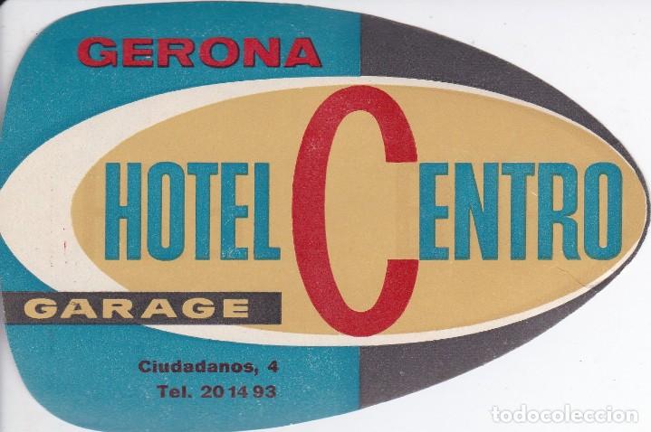 Etiquetas antiguas: ANTIGUA ETIQUETA DEL HOTEL CENTRO DE GERONA (GIRONA)