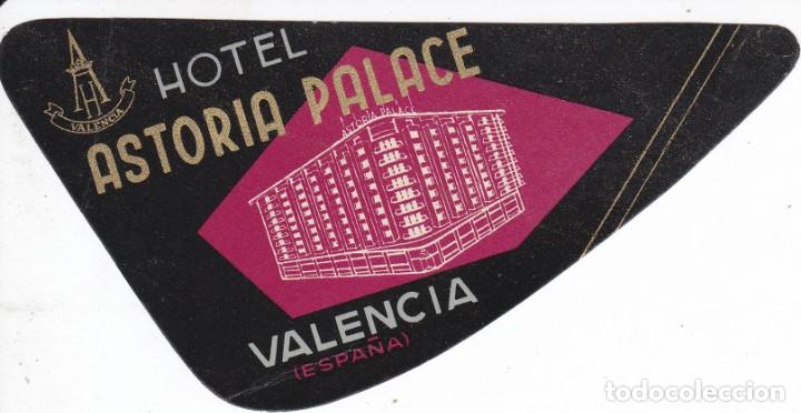 Etiquetas antiguas: ANTIGUA ETIQUETA DEL HOTEL ASTORIA PALACE DE VALENCIA