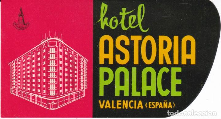 Etiquetas antiguas: ANTIGUA ETIQUETA DEL HOTEL ASTORIA PALACE DE VALENCIA