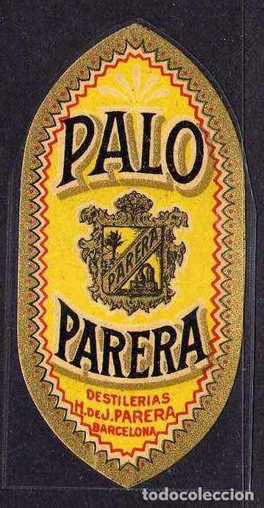 Etichette antiche: BONITA ETIQUETA (PEQUE&Ntilde;A) - PALO - PARERA - DESTILERIAS H. DE J. PARERA - BARCELONA