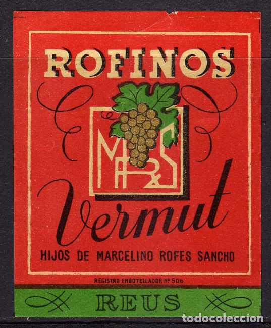 Etichette antiche: BONITA ETIQUETA (PEQUE&Ntilde;A) - ROFINOS - VERMUT - HIJOS DE MARCELINO ROFES SANCHO - REUS (TARRAGONA)
