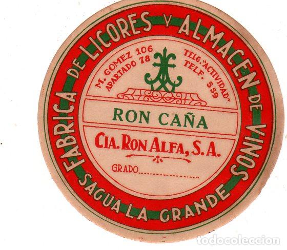 Alte Etiketten: ETIQUETA DE RON CA&Ntilde;A. FABRICA DE LICORES Y ALMACEN DE VINOS, SAGUA LA GRANDE. CIA. RON ALFA, S.A.