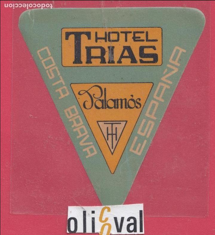Etiquetas antiguas: ETIQUETA HOTEL TRIAS PALAMOS GERONA COLA TROQUEL E.