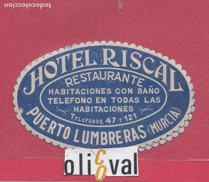 Etiquetas antiguas: ETIQUETA HOTEL RISCAL PUERTO LUMBRERAS MURCIA COLA TROQUEL 105 X 65 mm E.HOTEL..18,41