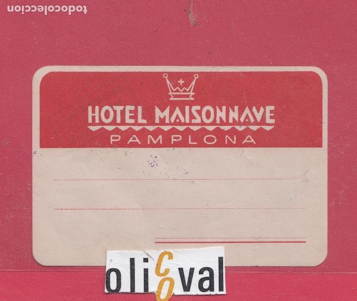 Etiquetas antiguas: ETIQUETA HOTEL MAISONNAVE  PANPLONA COLA TROQUEL 105 X 72 mm E.HOTEL..18,43