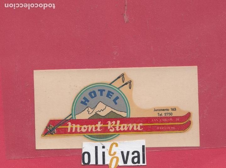 Etiquetas antiguas: ETIQUETA HOTEL MONT BLANC BARILOCHE ARGENTINA TROQUEL 95X65 mm E.HOTEL..18,51