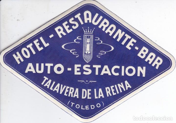 Etiquetas antiguas: ANTIGUA ETIQUETA DEL HOTEL AUTO-ESTACION DE TALAVERA DE LA REINA (TOLEDO)