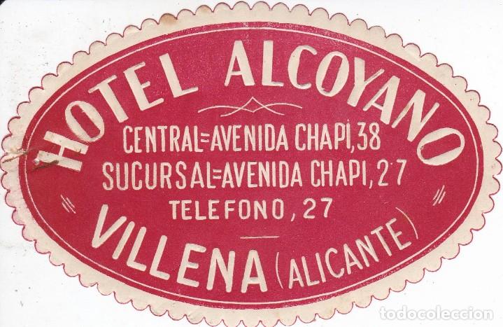 Etiquetas antiguas: ANTIGUA ETIQUETA DEL HOTEL ALCOYANO DE VILLENA DE ALICANTE