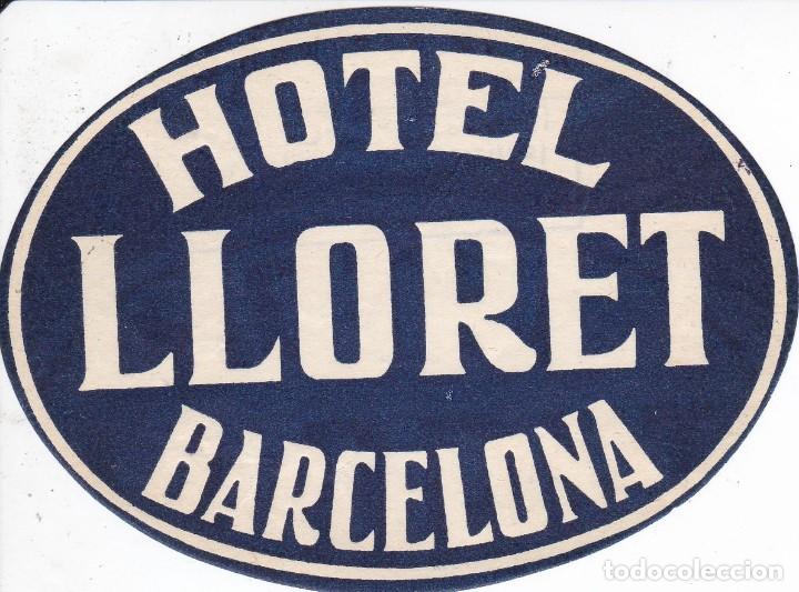 Etiquetas antiguas: ANTIGUA ETIQUETA DEL HOTEL LLORET DE BARCELONA