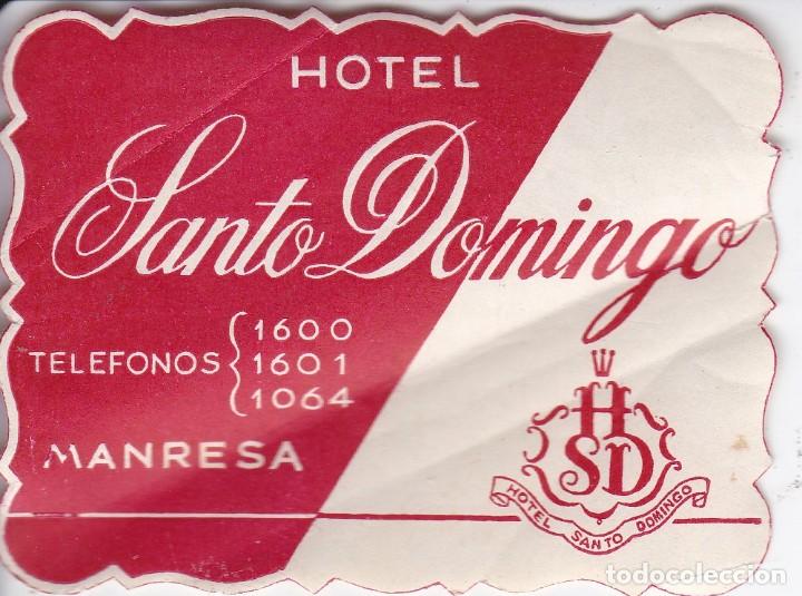 Etiquetas antiguas: ANTIGUA ETIQUETA DEL HOTEL SANTO DOMINGO DE MANRESA