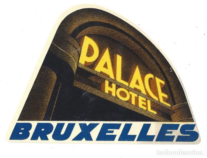 Etiquetas antiguas: ETIQUETA HOTEL PALACE HOTEL BRUXELLES- B&Eacute;LGICA