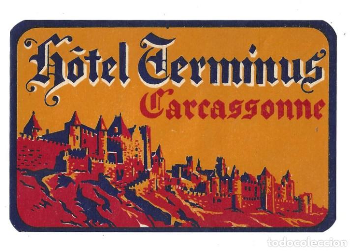 Etiquetas antiguas: ETIQUETA H&Ocirc;TEL TERMINUS. CARCASSONNE- FRANCIA