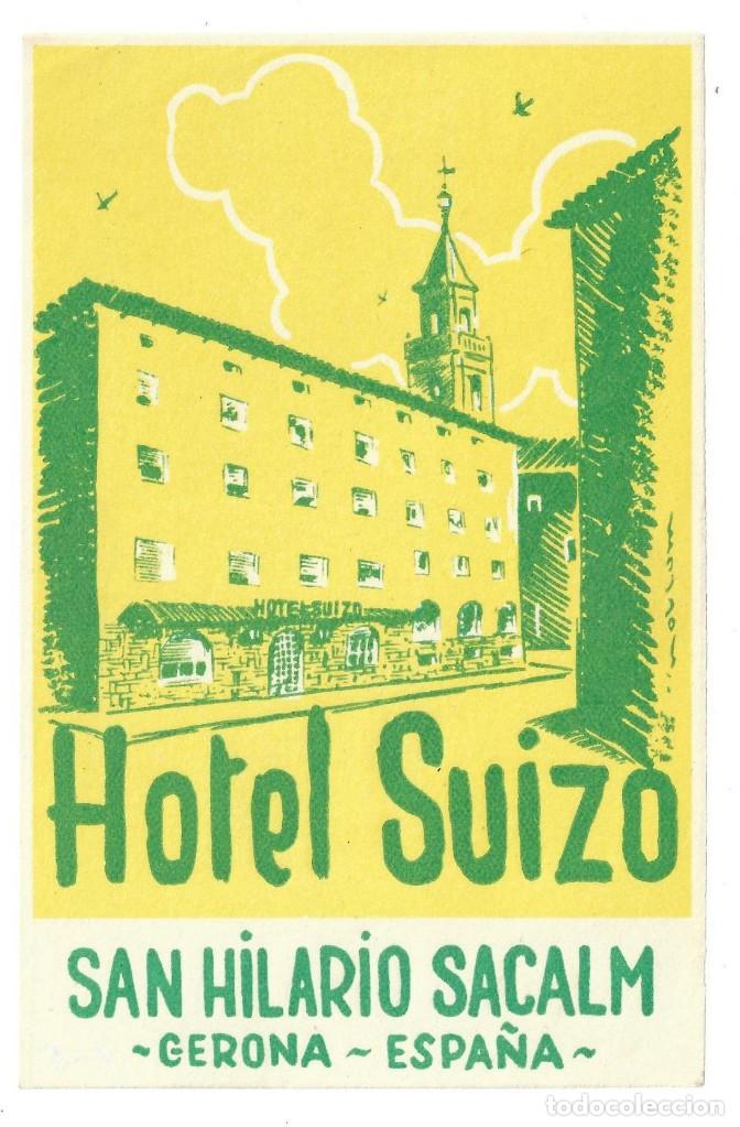 Etiquetas antiguas: ETIQUETA HOTEL SUIZO. SAN HILARIO SACALM. GERONA- ESPA&Ntilde;A