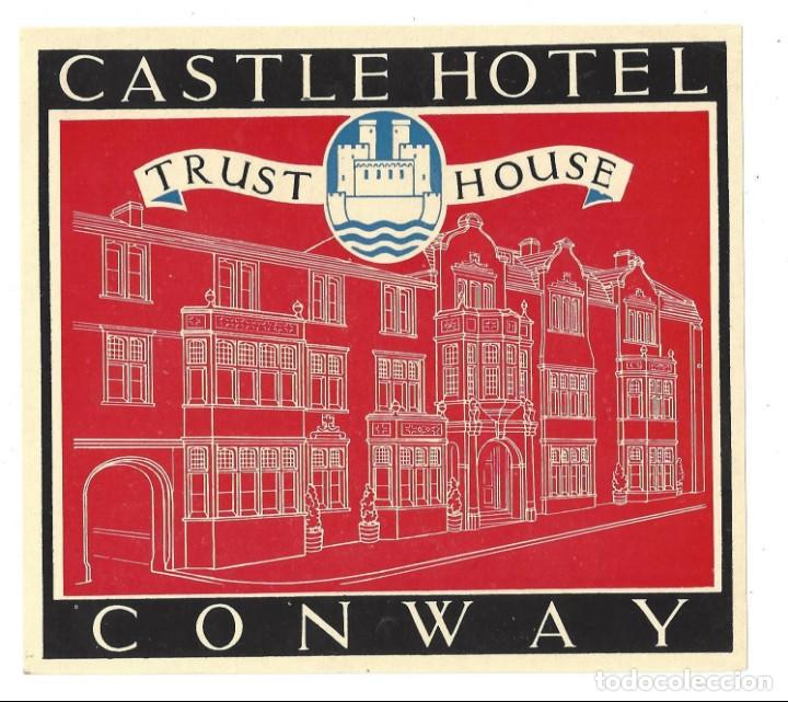 Etiquetas antiguas: ETIQUETA CASTLE HOTEL TRUST HOUSE. CONWAY- GRAN BRETA&Ntilde;A