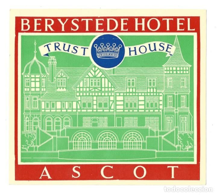 Etiquetas antiguas: ETIQUETA BERYSTEDE HOTEL TRUST HOUSE. ASCOT- INGLATERRA
