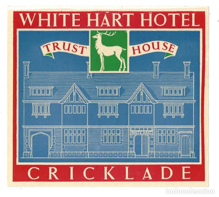 Etiquetas antiguas: ETIQUETA WHITE HART HOTEL TRUST HOUSE. CRICKLADE- INGLATERRA