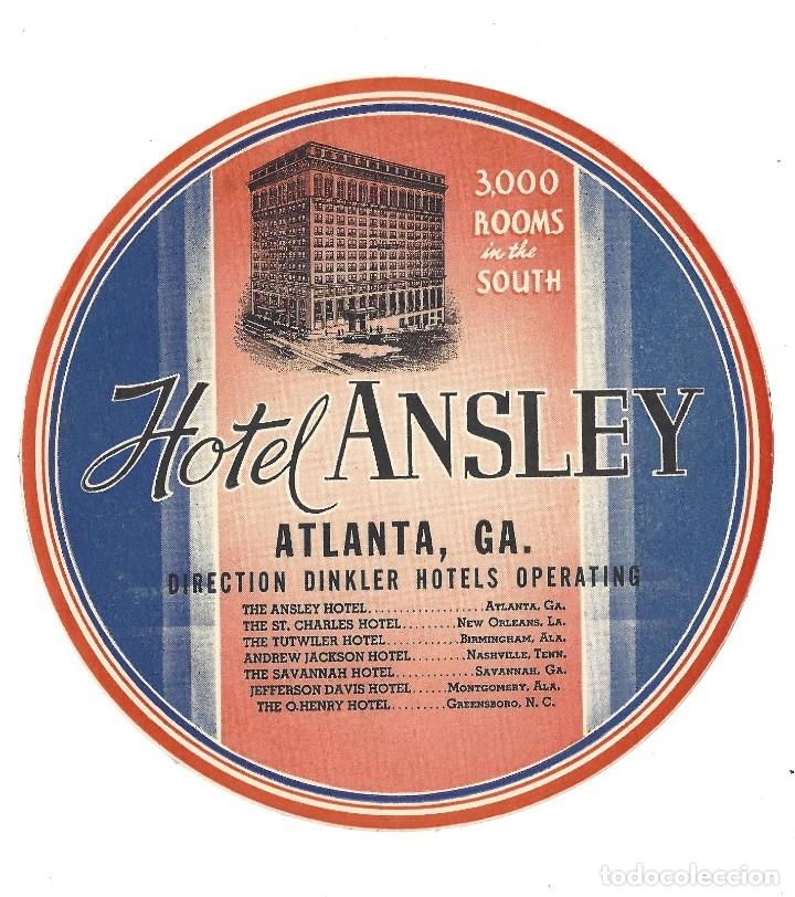 Etiquetas antiguas: ETIQUETA HOTEL ANSLEY. ATLANTA. USA- ESTADOS UNIDOS DE AM&Eacute;RICA