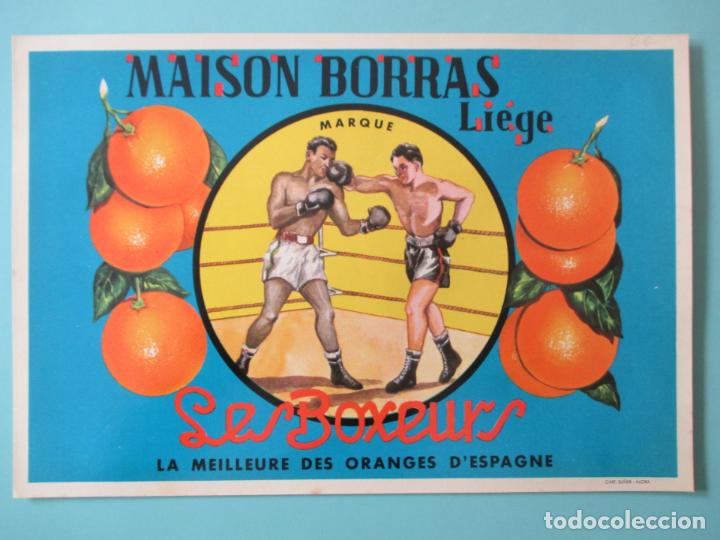 Old Labels: ETIQUETA DE NARANJAS. MAISON BORRAS LIEGE. SER BOXEURS. LA MEILLEURE DES ORNAGES D`ESPAGNE. 17X25CM