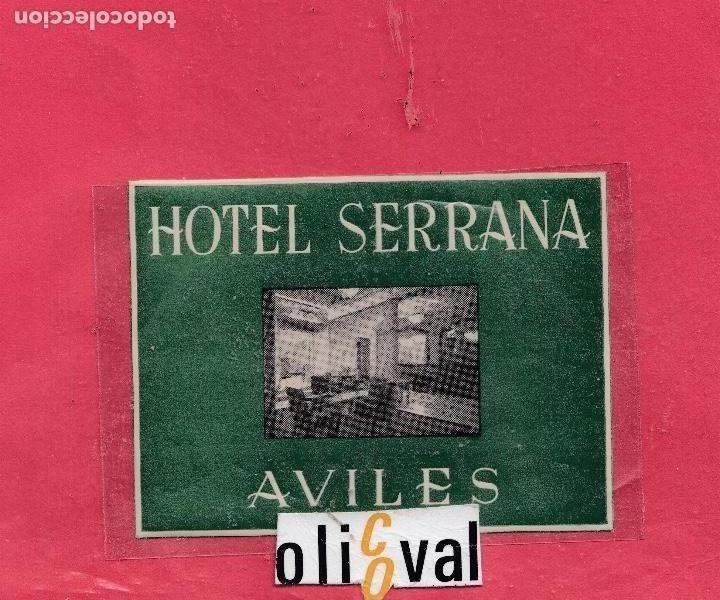 Etiquetas antiguas: Etiqueta Hotel - ESPA&Ntilde;A- HOTEL SERRANA AVILES 100 X 75 MM COLA EH 0119001