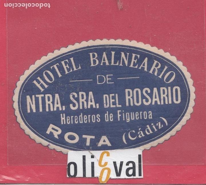 Etiquetas antiguas: ETIQUETA HOTEL ESPA&Ntilde;A HOTEL BALNEARIO NTRA, SRA, ROSARIO ROTA CADIZ TROQUEL 105 X 70 MM EH 0119013