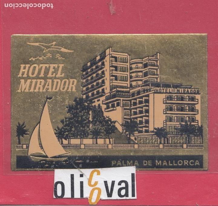 Etiquetas antiguas: ETIQUETA HOTEL ESPA&Ntilde;A HOTEL MIRADOR PALMA MALLORCA COLA 105 X 70 EH1218010jpeg