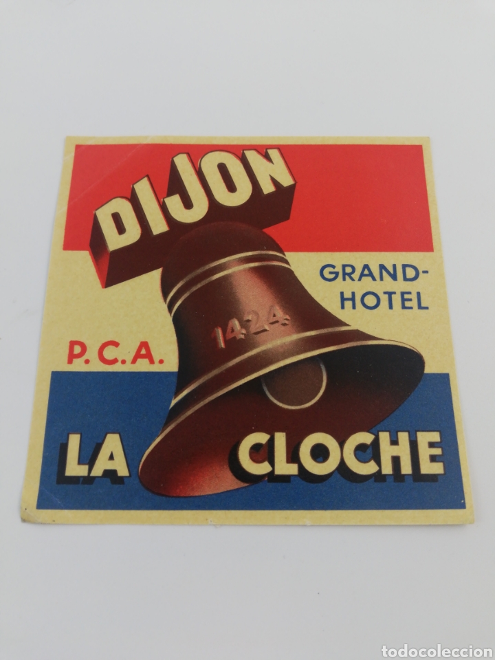 Etiquetas antiguas: ANTIGUA ETIQUETA GRAND HOTEL LA CLOCHE, DIJON FRANCIA, LUGGAGE LABEL.
