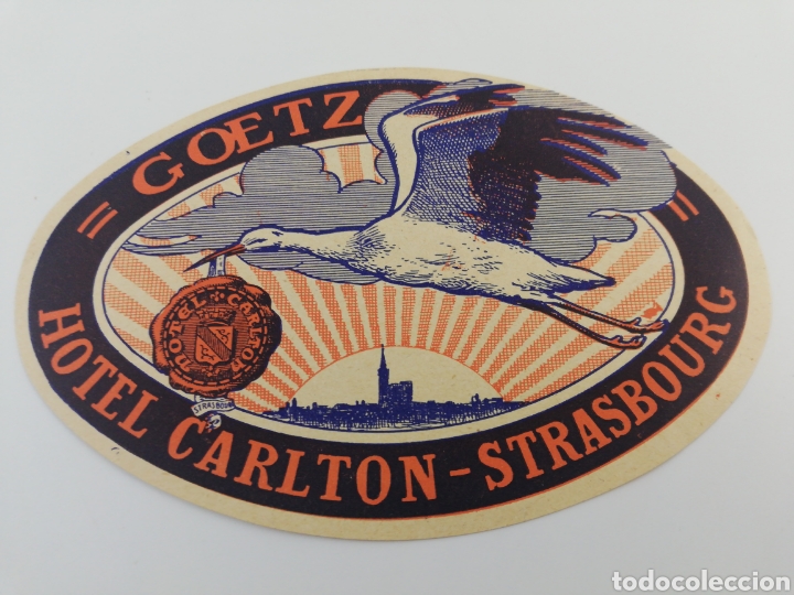 Etiquetas antiguas: ANTIGUA ETIQUETA HOTEL CARLTON GOETZ ,STRASBOURG ESTRASBURGO FRANCIA, LUGGAGE LABEL.