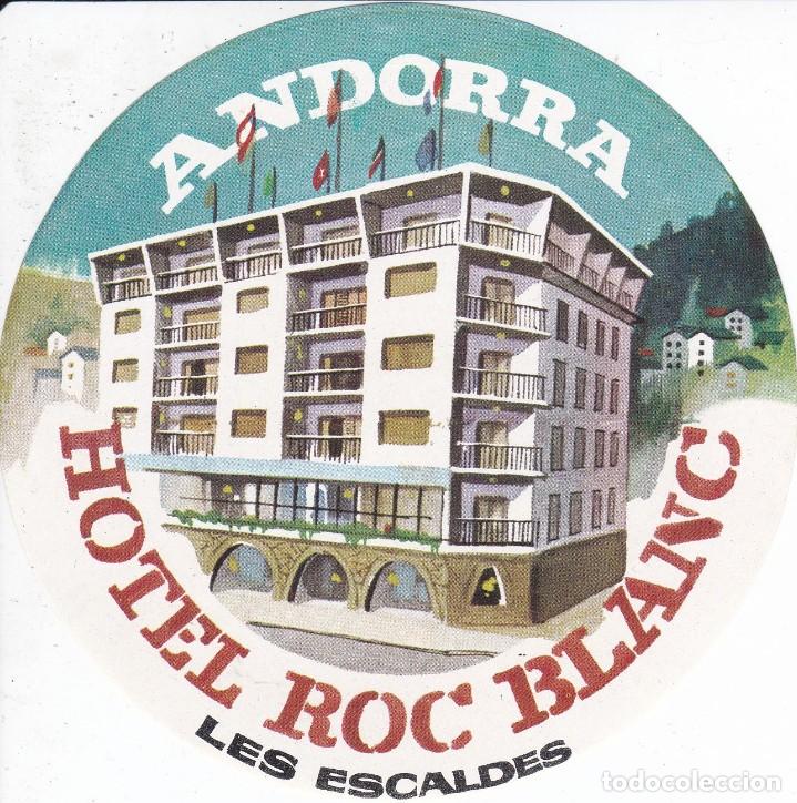 Etiquetas antiguas: ANTIGUA ETIQUETA DEL HOTEL ROC BLANC DE LES ESCALDES - ANDORRA