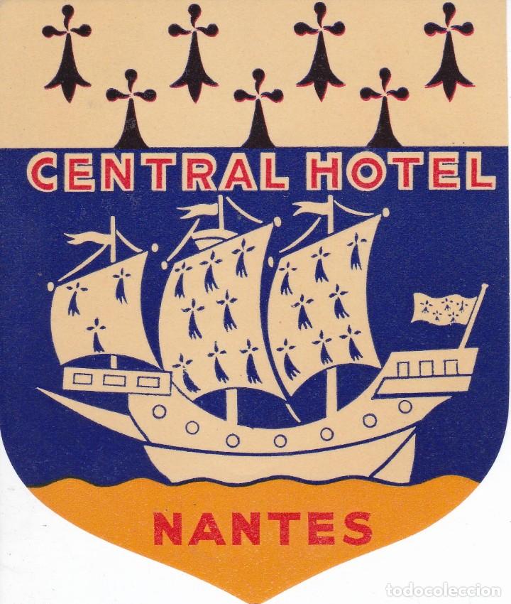 Etiquetas antiguas: ANTIGUA ETIQUETA DEL HOTEL CENTRAL DE NANTES